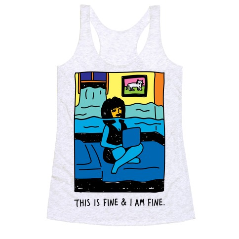 This Is Fine & I Am Fine Racerback Tank Top