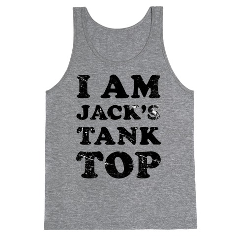I Am Jack's Tank Top Tank Top