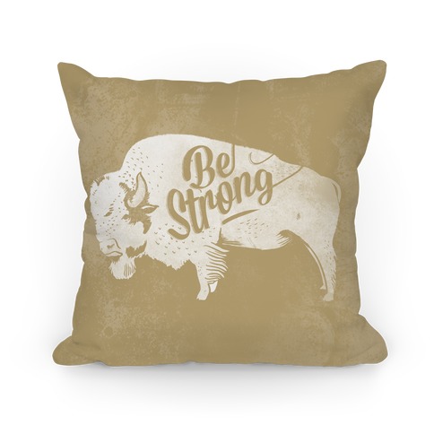 Be Strong Pillow