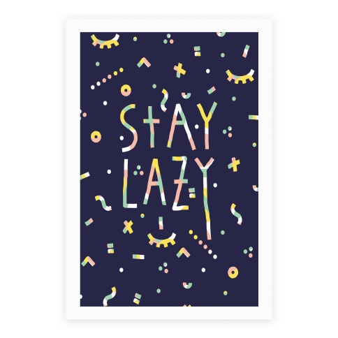 Stay Lazy Poster