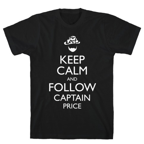 Keep Clam and Follow Captain Price T-Shirt