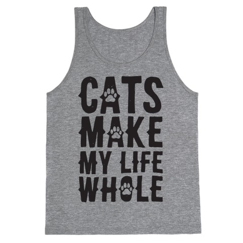 Cats Make My Life Whole Tank Top