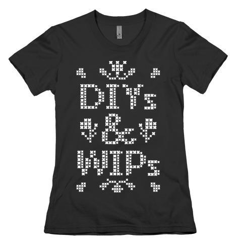 DIYs & WIPs Womens T-Shirt