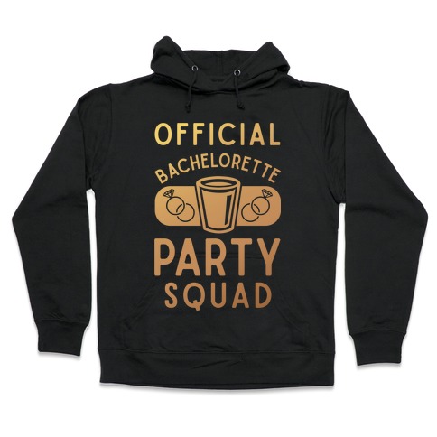 Official Bachelorette Party Squad Hooded Sweatshirt