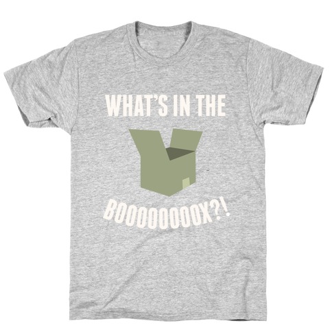 What's In The Box T-Shirt