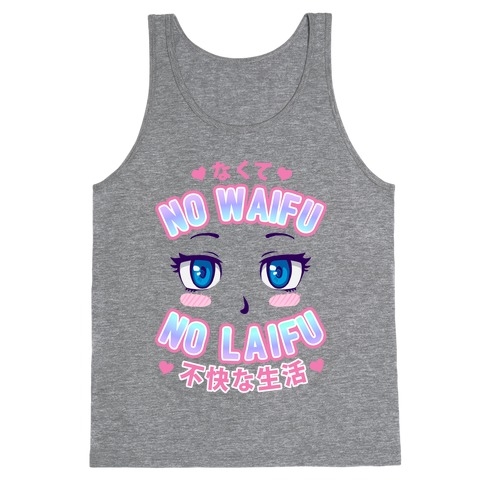 no waifu no laifu shirt