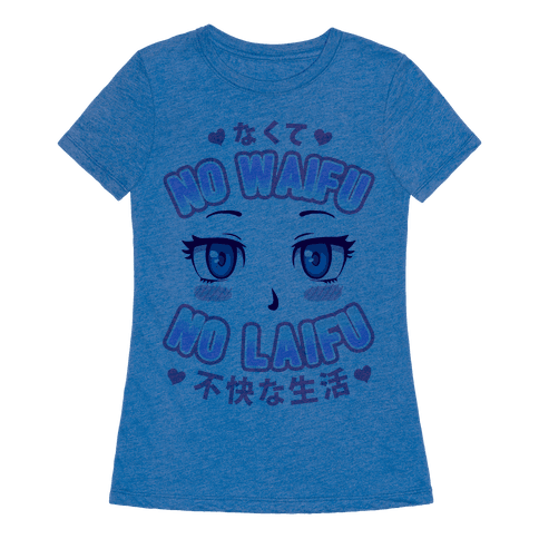 no waifu no laifu shirt