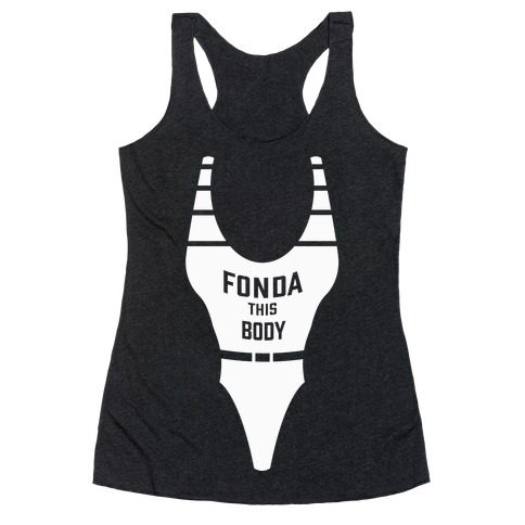 Fonda This Body Racerback Tank Top