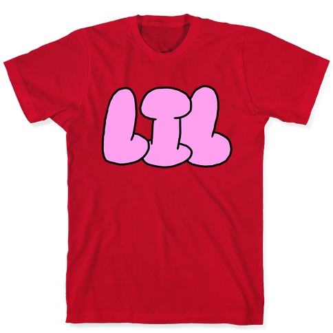 I'm Lil (Bubblegum Letters) T-Shirts | LookHUMAN
