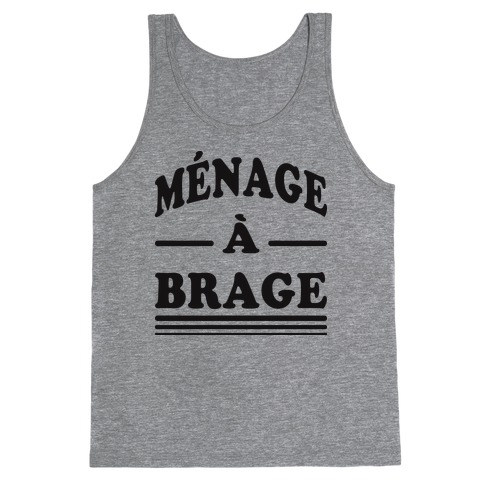 Menage A Brage (Tank) Tank Top