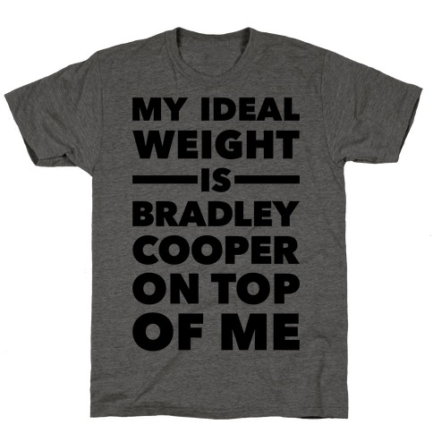 Ideal Weight (Bradley Cooper) T-Shirt