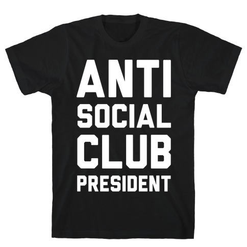 Antisocial Club President T-Shirt