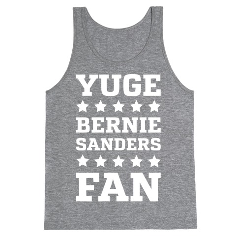 Yuge Bernie Sanders Fan Tank Top