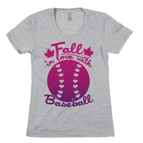 Fall In Love With Baseball Womens T-Shirt