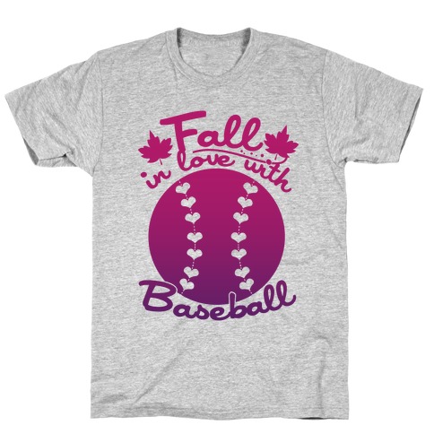Fall In Love With Baseball T-Shirt