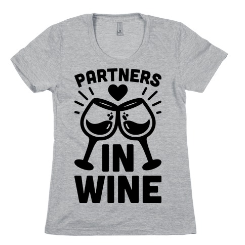 Partners In Wine Womens T-Shirt