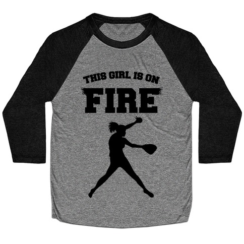 This Girl Is On Fire Baseball Tee