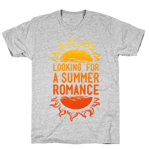 Looking for a Summer Romance T-Shirt