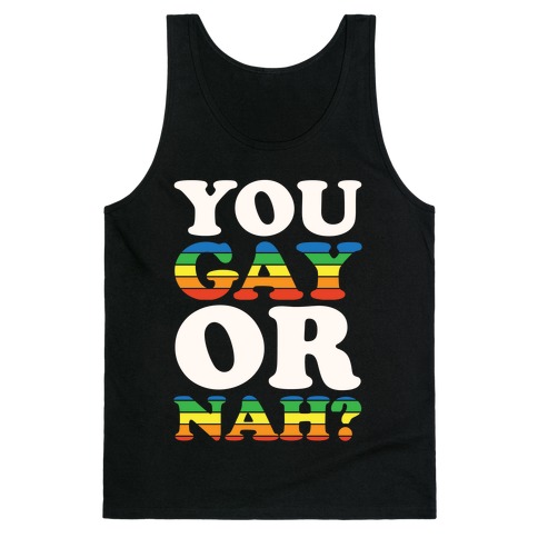 You Gay Or Nah? Tank Top