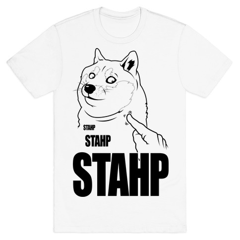 Doge Stahp T-Shirt