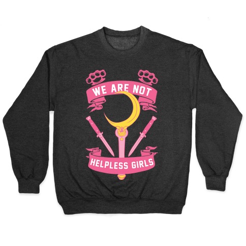 We Are Not Helpless Girls Moon Parody Pullover