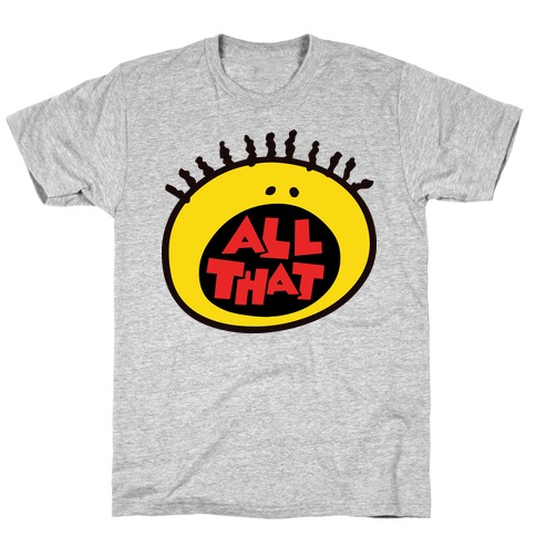 All That T-Shirt