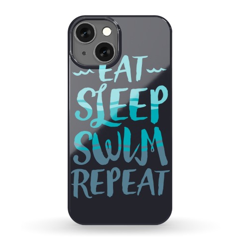 Eat Sleep Swim Repeat Phone Case