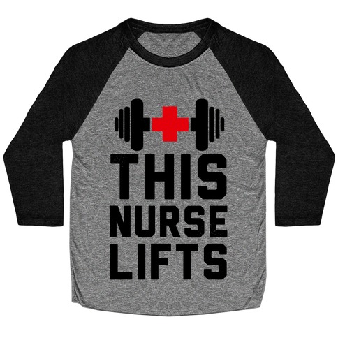 This Nurse Lifts! Baseball Tee