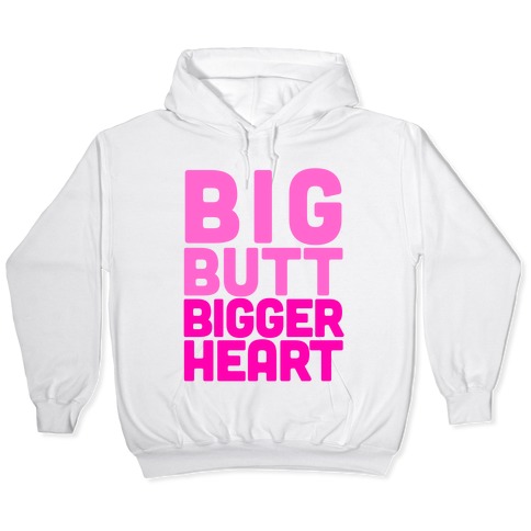 Big butt bigger heart