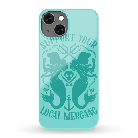 Support Your Local Mergang Phone Case