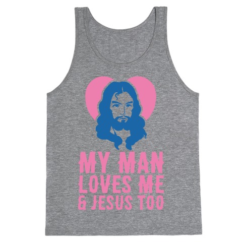 My Man Loves Me & Jesus Too Tank Top