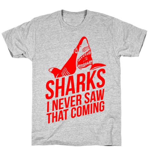 Sharks! T-Shirt