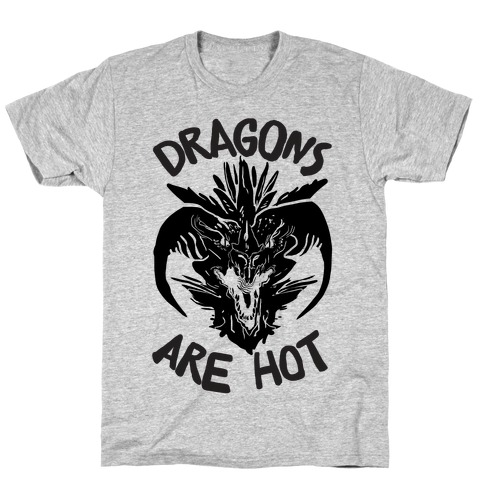 Dragons Are Hot T-Shirt