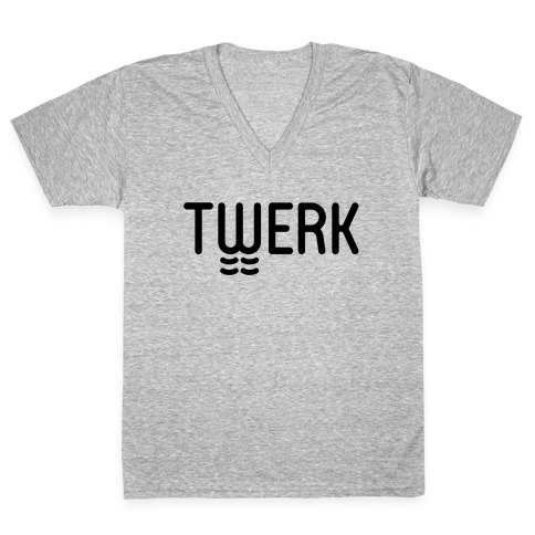 TWERK V-Neck Tee Shirt