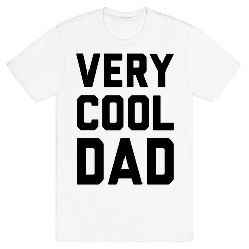 Very Cool Dad T-Shirt