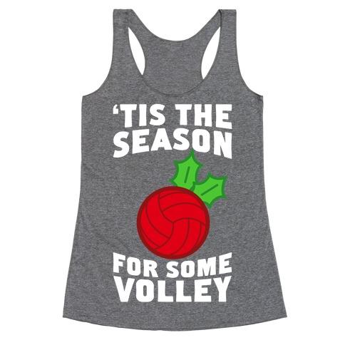Tis The Season For Some Volley Racerback Tank Top