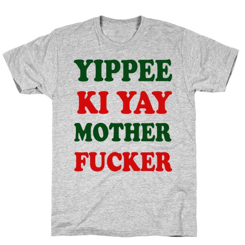 Yippee Ki Yay Mother F***er (baseball) T-Shirt
