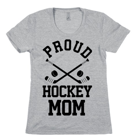 Proud Hockey Mom Womens T-Shirt