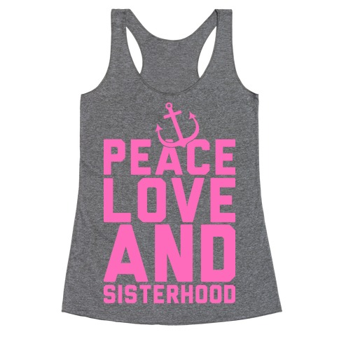 Peace Love And Sisterhood Racerback Tank Top