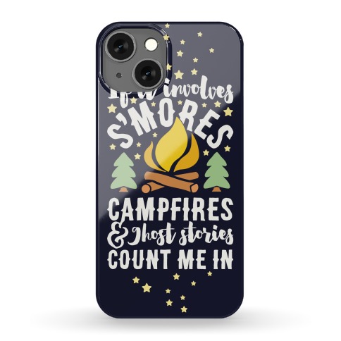 S'mores Campfires And Ghost Stories Phone Case