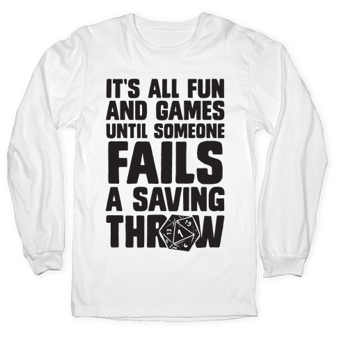 All Fun And Games Until Someone Fails A Saving Throw RPG Cotton T-Shirt