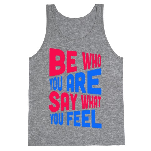 Be Who You Are. Tank Top
