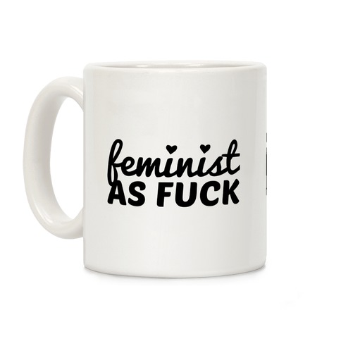 Feminist As F*** Coffee Mug
