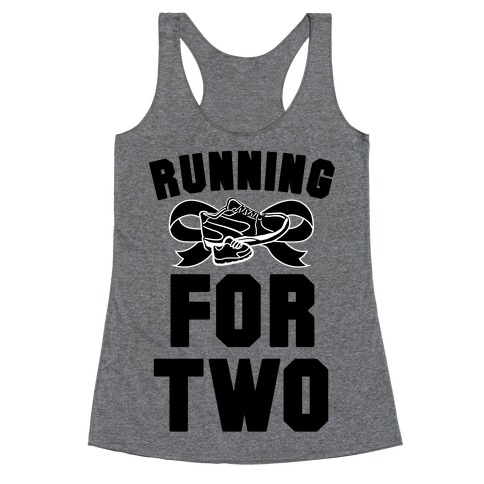 Running for Two Racerback Tank Top