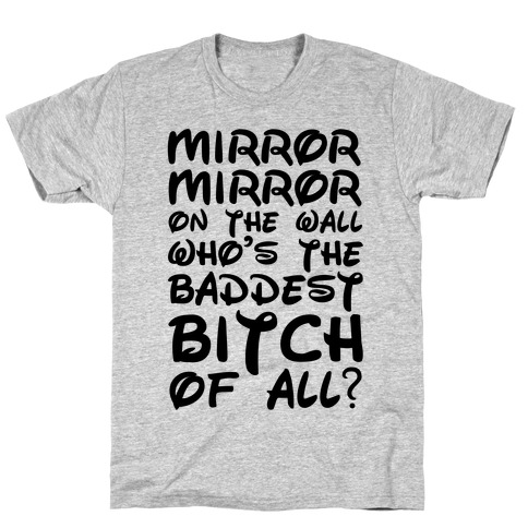 Mirror Mirror On the Wall T-Shirt