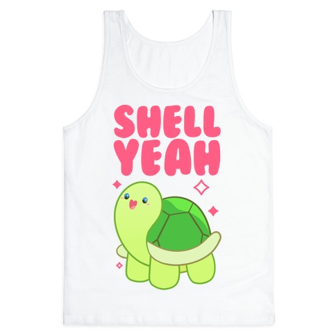 Shell Yeah Cute Turtle Tank Tops | LookHUMAN