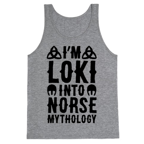 I'm Loki Into Norse Mythology Tank Top