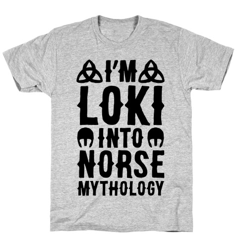 I'm Loki Into Norse Mythology T-Shirt