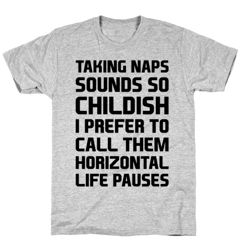Horizontal Life Pauses T-Shirt