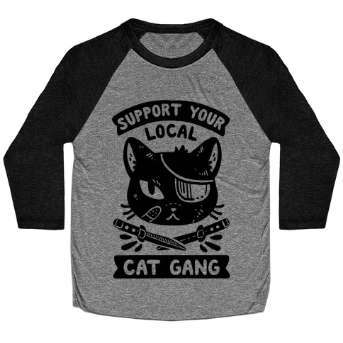 Support Your Local Cat Gang Baseball Tee